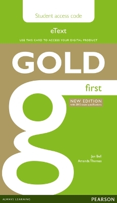 Gold First New Edition eText Student Access Card - Jan Bell, Amanda Thomas