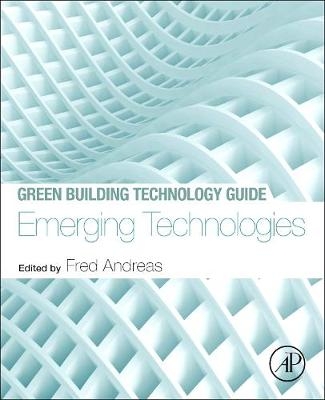 Green Building Technology Guide: Emerging Technologies - 