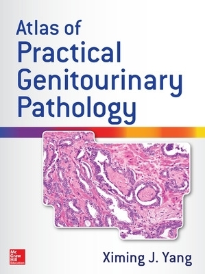 Atlas of Practical Genitourinary Pathology - Ximing Yang