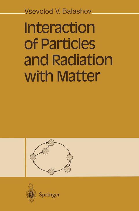 Interaction of Particles and Radiation with Matter - Vsevolod V. Balashov