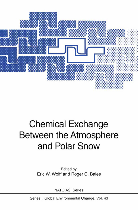 Chemical Exchange Between the Atmosphere and Polar Snow - 