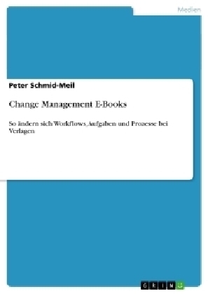 Change Management E-Books - Peter Schmid-Meil