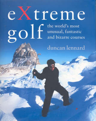 Extreme Golf - Duncan Lennard