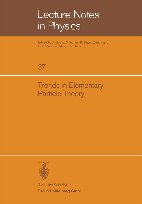 Trends in Elementary Particle Theory - 