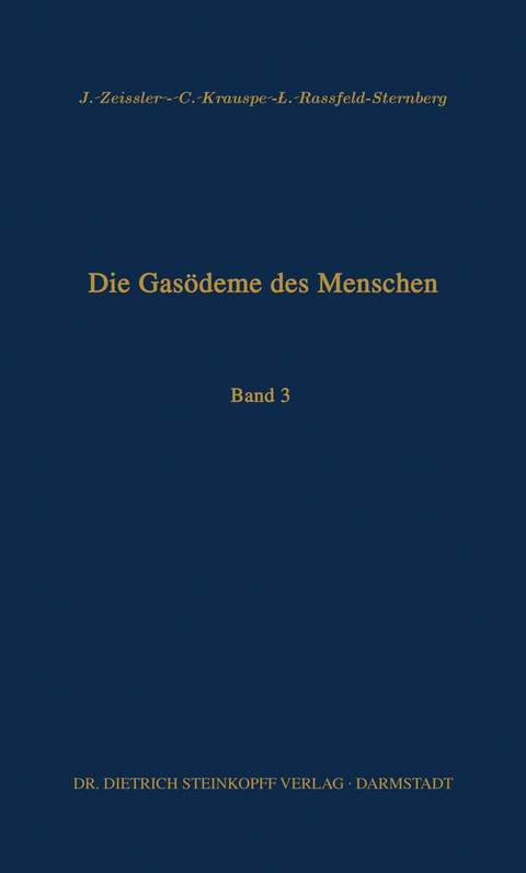 Die Gasödeme des Menschen - J. Zeissler, C. Krauspe, L. Rassfeld-Sternberg