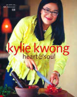 Heart & Soul - Kylie Kwong