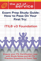 Itil V3 Foundation Certification Exam Preparation Course in a Book for Passing the Itil V3 Foundation Exam - The How to Pass on Your First Try Certification Study Guide - Ivanka Menken, Michael Wedemeyer, Gerard Blokdijk