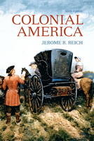 Colonial America -  Jerome Reich