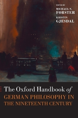 The Oxford Handbook of German Philosophy in the Nineteenth Century - 