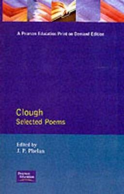 Clough -  Arthur Hugh Clough,  Joseph Phelan