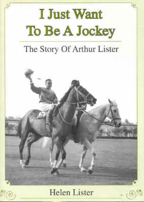I Just Want to be a Jockey - Helen Lister