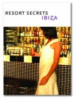 Resort Secrets Ibiza - Chris Elwell-Sutton