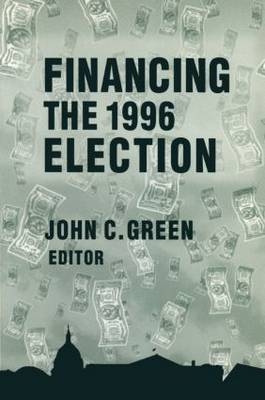 Financing the 1996 Election -  John Clifford Green