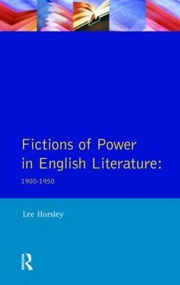 Fictions of Power in English Literature -  Lee Horsley