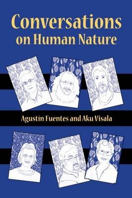 Conversations on Human Nature - USA) Fuentes Agustin (University of Notre Dame,  Aku Visala