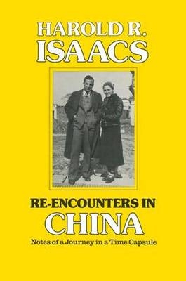Re-encounters in China -  Harold R. Isaacs