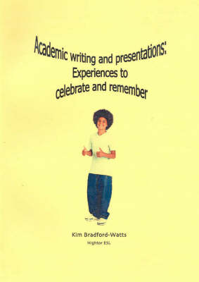 Acedemic Writing and Presentation - Kim Bradford-Watt