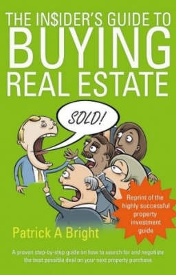 Insider's Guide to Buying Real Estate - Patrick A. Bright