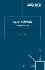 Agatha Christie: Power and Illusion -  R.A. York