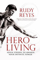 Hero Living -  Rudy Reyes