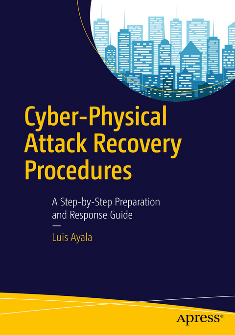Cyber-Physical Attack Recovery Procedures -  Luis Ayala