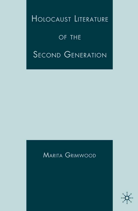 Holocaust Literature of the Second Generation -  M. Vaul-Grimwood