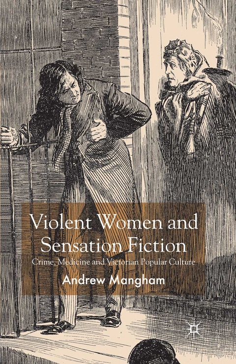 Violent Women and Sensation Fiction -  A. Mangham