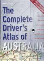 The Complete Driver's Atlas of Australia - 