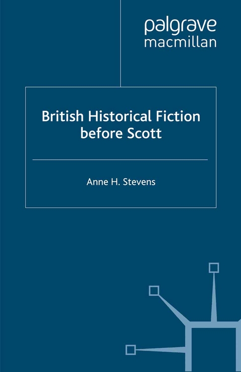 British Historical Fiction before Scott -  A. Stevens