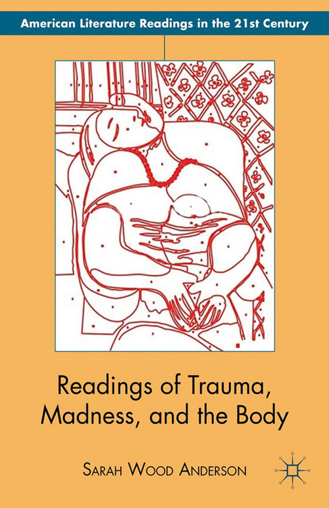 Readings of Trauma, Madness, and the Body -  S. Anderson