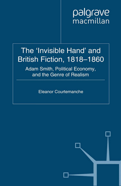'Invisible Hand' and British Fiction, 1818-1860 -  E. Courtemanche
