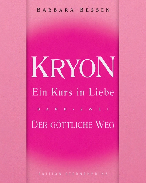 Kryon - Ein Kurs in Liebe -  Barbara Bessen