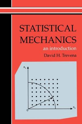 Statistical Mechanics - D H Trevena