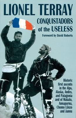 Conquistadors of the Useless - Lionel Terray