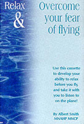 Overcome Fear of Flying - Albert Smith