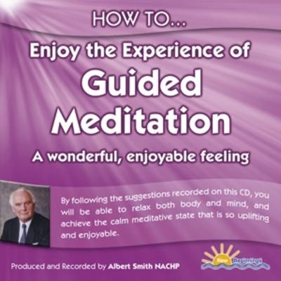 How to Enjoy the Experience of Guided Meditation - Albert Smith