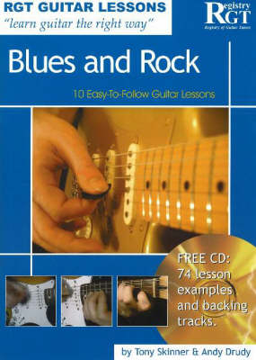 Rgt Guitar Lessons Blues and Rock - Tony Skinner, Andy Drudy