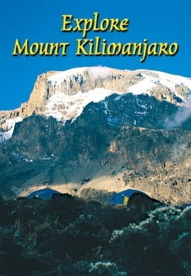 Explore Mount Kilimanjaro (4 ed) - Jacquetta Megarry