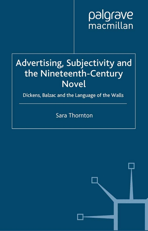 Advertising, Subjectivity and the Nineteenth-Century Novel - S. Thornton