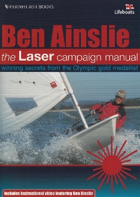 The Laser Campaign Manual - Sir Ben Ainslie