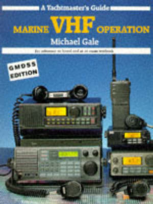 Marine VHF Operation - J. Michael Gale