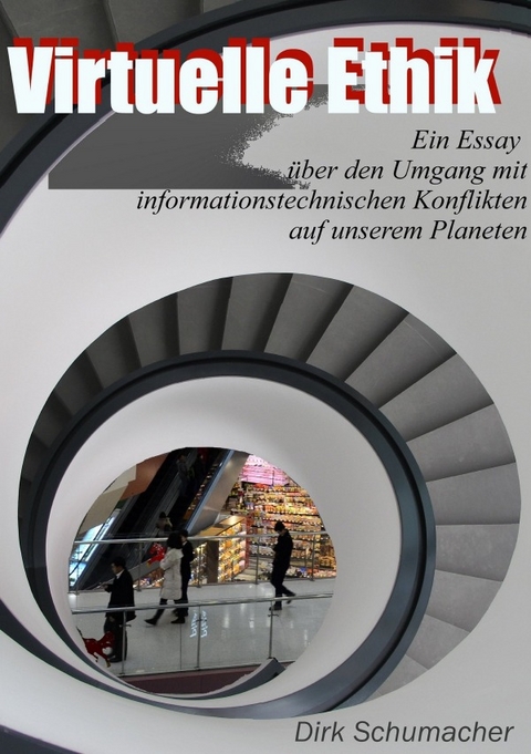 Virtuelle Ethik - Dirk Schumacher