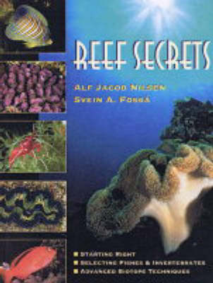 Reef Secrets - A. J. Nilsen, Svein A. Fossa