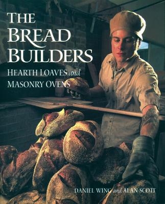 The Bread Builders - Alan Scott, Daniel Wing