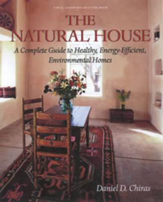 The Natural House - Daniel D. Chiras