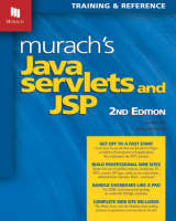 Murach's Java Servlets and JSP - Joel Murach