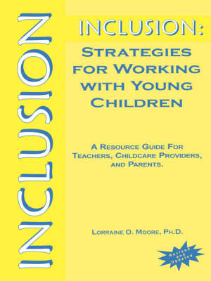 Inclusion: Strategies for Working with Young Children - Lorraine O. Moore