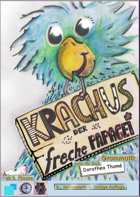 Krachus, der freche Papagei - Dr. Dorothea Thomé