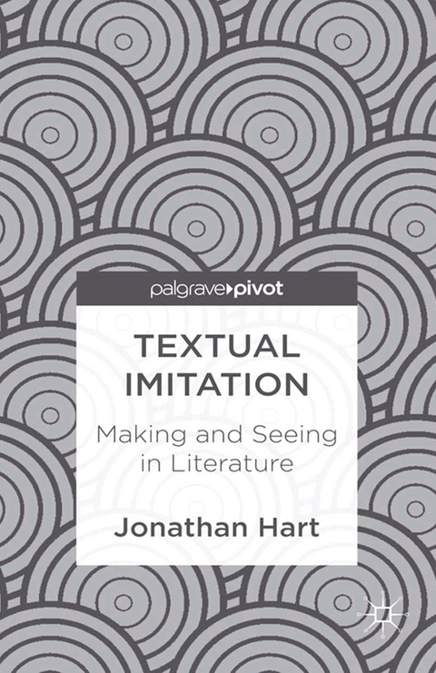 Textual Imitation: Making and Seeing in Literature -  J. Hart