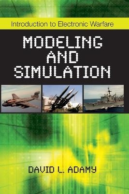 Introduction to Electronic Warfare Modeling and Simulation - David L. Adamy